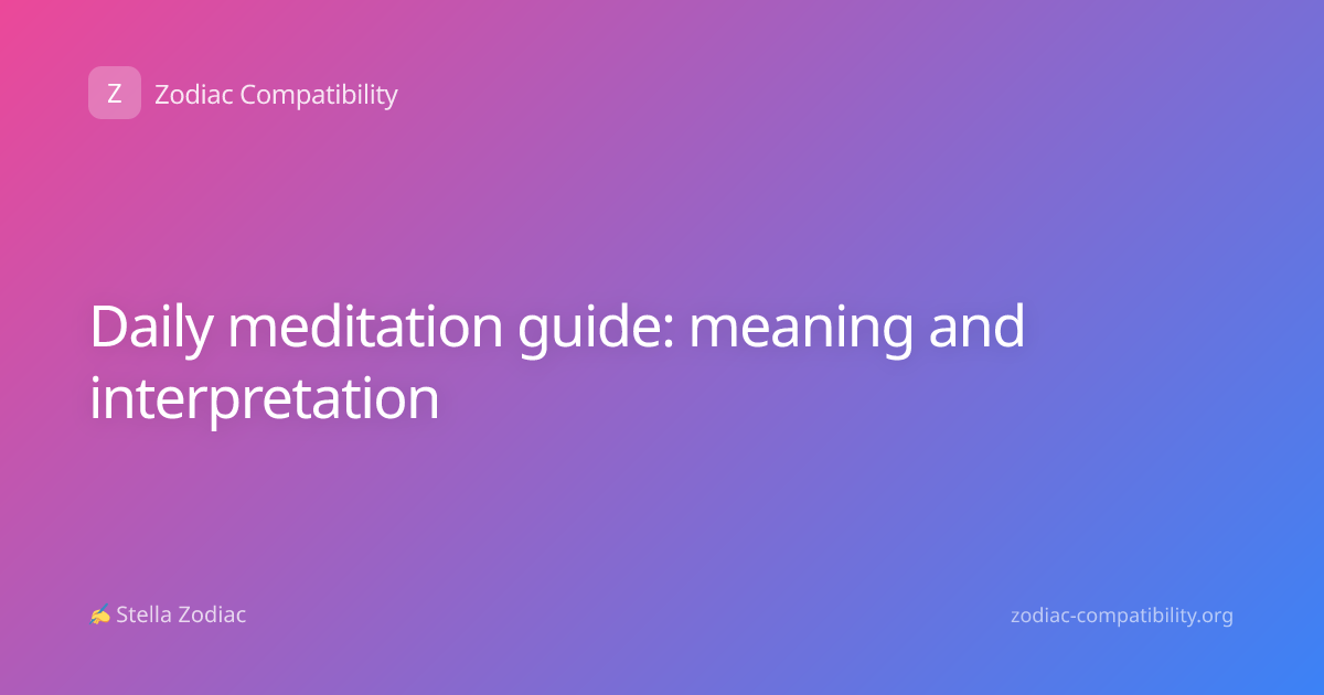 Daily meditation guide: meaning and interpretation