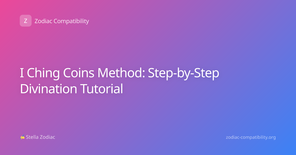 I Ching Coins Method: Step-by-Step Divination Tutorial