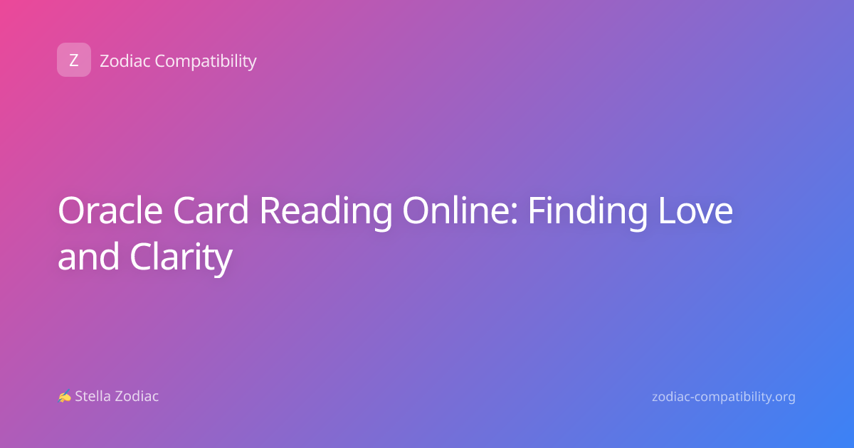 Oracle Card Reading Online: Finding Love and Clarity